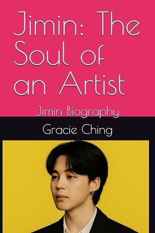 Jimin: The Soul of an Artist: Jimin Biography