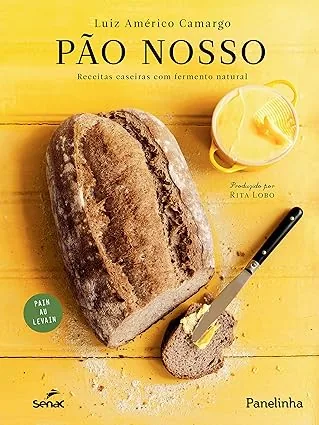 Pão Nosso — Luiz Américo Camargo — presente para quem gosta de cozinhar